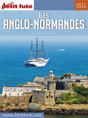 cover image of ÎLES ANGLO-NORMANDES 2017/2018 Petit Futé